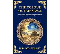 The Colour Out of Space: Lovecraft's Legendary Cosmic Horror Tale - Alien Forces Unleashed