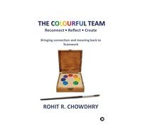The Colourful Team: Reconnect - Reflect - Create