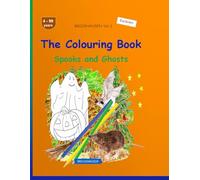 The Colouring Book: BROCKHAUSEN Book Vol. 1. Spooks and Ghosts. 4-99 years. Explorers