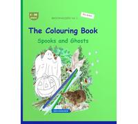 The Colouring Book: BROCKHAUSEN Book Vol. 1. Spooks and Ghosts. 4-99 years. Explorers
