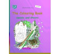 The Colouring Book: BROCKHAUSEN Book Vol. 1. Spooks and Ghosts. 4-99 years. Explorers