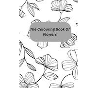 The Colouring Book Of Flowers