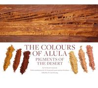 The Colours of Alula: Pigments of the Desert