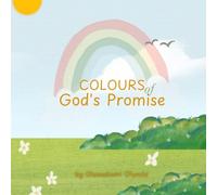 The Colours of God’s Love: A Story of God’s Plan for Me