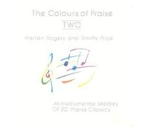 The Colours of Praise: TWO - An instrumental Medley of 20 Praise Classics (1988-08-02)