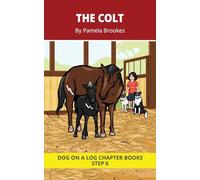 The Colt Chapter Book: Decodable Chapter Book Series for Students Learning to Read. For Developing Readers and Students with Dyslexia. (Step 6 Exception words containing ild, ind, old, olt, ost)