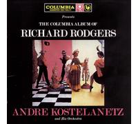 The Columbia Album of Richard Rodgers (CD) Andre Kostelanetz