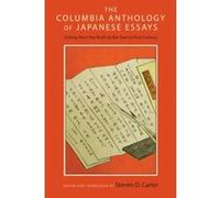 The Columbia Anthology of Japanese Essays: Zuihitsu from the Tenth to the Twenty-first Century - [Version Originale] Inconnu (Auteur)