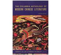 The Columbia Anthology Of Modern Chinese Literature