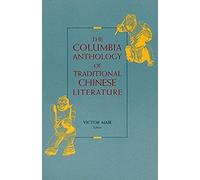 The Columbia Anthology Of Traditional Chinese Literature