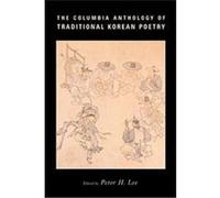 The Columbia Anthology of Traditional Korean Poetry