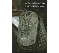 The Columbia History of the Vietnam War