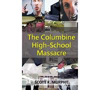 The Columbine High-School Massacre