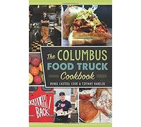 The Columbus Food Truck Cookbook
