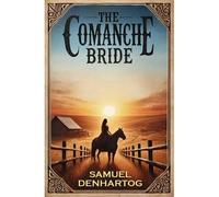 The Comanche Bride (Untamed Hearts Of The West)