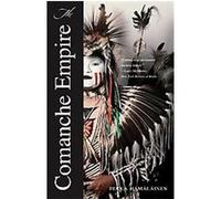 The Comanche Empire, Lamar Series in Western History Pekka Hamalainen (Auteur)