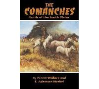 The Comanches: Lords Of The South Plains Volume 34