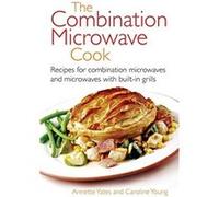 The Combination Microwave Cook Annette Yates (Auteur)
