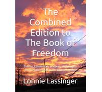 The Combined Edition to The Book of Freedom: Themes, Commentary, Practices, and Energetic Interpretation Based on The Book of Freedom