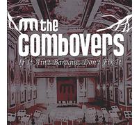 The Combovers - If Ain't Baroque Don't Fix It