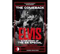 The Comeback : Elvis et l'histoire du 68 Special – Omnibus Press