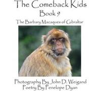 The Comeback Kids Book 9 The Barbary Macaques of Gibraltar - Bellissima Publishing LLC - Bellissima Publishing LLC - Livre en Anglais Bellissima Publishing LLCBellissima Publishing LLC (Auteur)