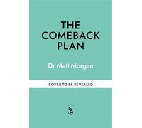 The Comeback Plan - Dr Matt Morgan - Short Books - ebook (ePub) - Livre
