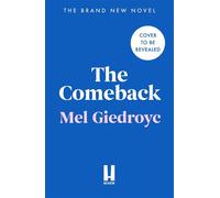 The Comeback The Warm, Funny and Irrepressible New Novel from the Sunday Times Bestselling Author - Mel Giedroyc - Review - ebook (ePub) - Livre