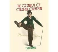 The Comedy of Charlie Chaplin Dan Kamin (Auteur)