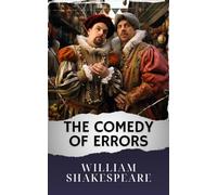 The Comedy of Errors: The Original Classic