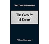 The Comedy Of Errors (World Classics Shakespeare Series)