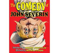 The Comedy of John Severin: Introduction by Mark Arnold Afterword by Mort Todd