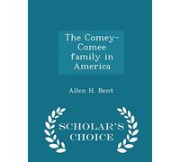 The Comey-Comee Family in America - Scholar's Choice Edition