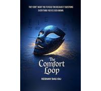 The Comfort Loop: How the System Traps You - and How to Break Free