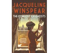 The Comfort of Ghosts: Maisie Dobbs returns for a final time in the bestselling mystery series