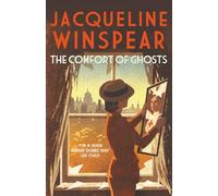 The Comfort of Ghosts: Maisie Dobbs returns for a final time in the bestselling mystery series