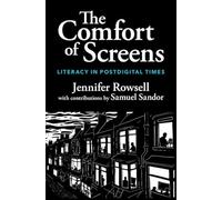 The Comfort of Screens: Literacy in Postdigital Times