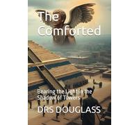 The Comforted: Bearing the Light in the Shadow of Towers