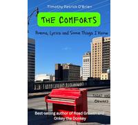 The Comforts: Poems, Lyrics, and Some Things I know