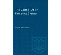 The Comic Art of Laurence Sterne by John M. Stedmond John M. Stedmond (Auteur)