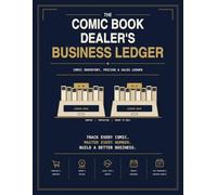 The Comic Book Dealer's Business Ledge: Comic Inventory, Pricing & Sales Ledger