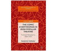 The Comic Everywoman In Irish Popular Theatre