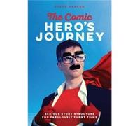 The Comic Heroes Journey by Steve Kaplin Inconnu (Auteur)