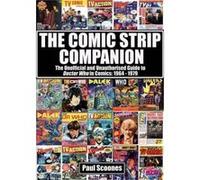 The Comic Strip Companion: the Unofficial and Unauthorised Guide to Doctor Who in Comics: 1964 - 1979 - [Livre en VO] Paul Scoones (Auteur)