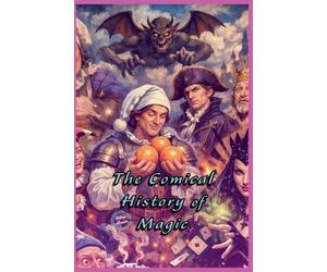 The Comical History of Magic