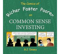 The Comics of Richer Faster Poorer on Common Sense Investing: a comic about folks who try to get richer faster and end up poorer