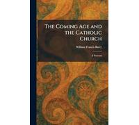 The Coming Age and the Catholic Church: A Forecast