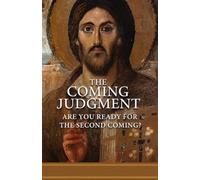 THE COMING JUDGMENT: Are You Ready for the Second Coming?