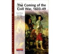 Heinemann Advanced History: The Coming Of The Civil War 1603-49