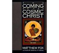 The Coming of the Cosmic Christ by Matthew Fox Paperback Book Matthew Fox (Auteur)